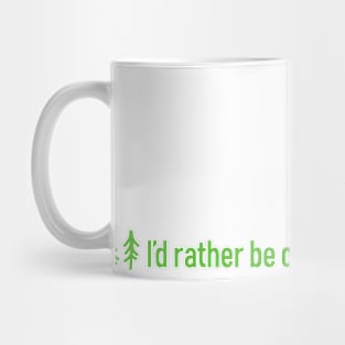 i'd rather be outside Mug